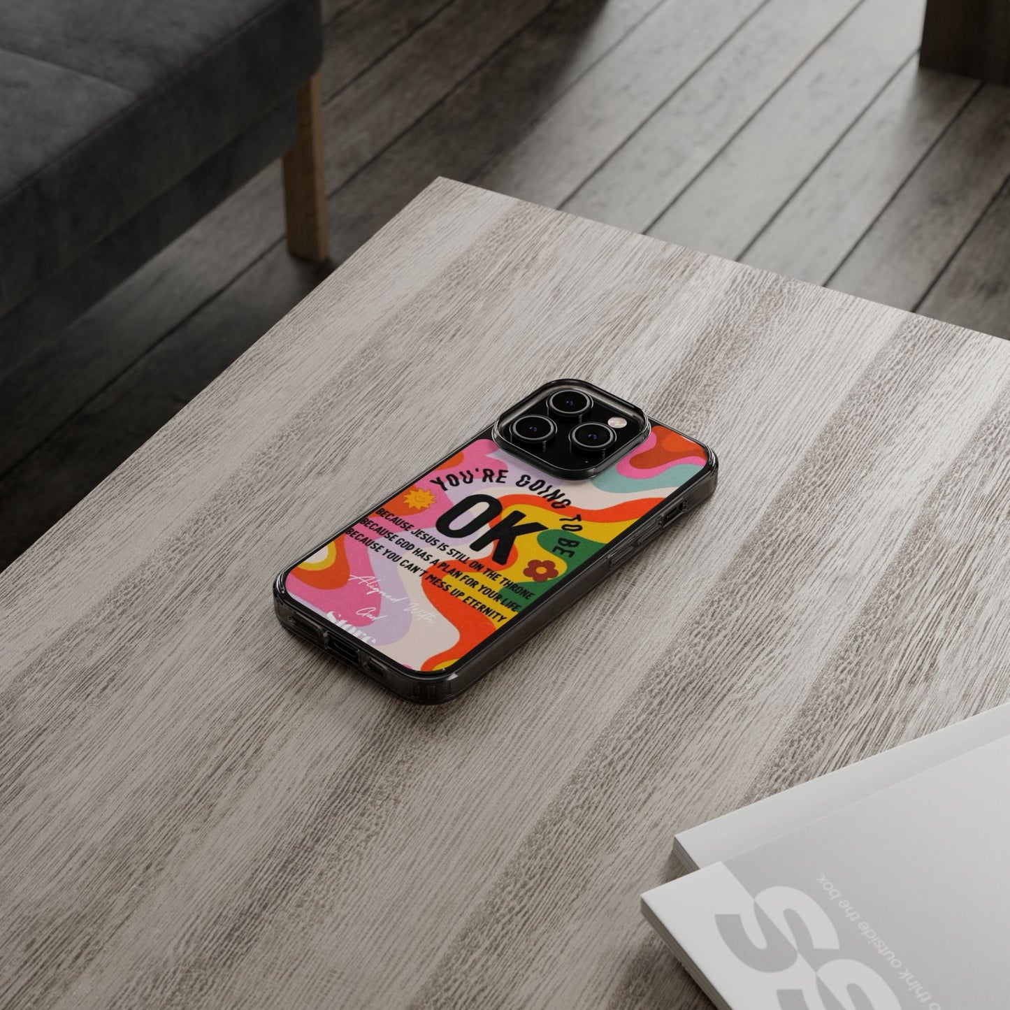 You are going to be OK - Clear Universal Case