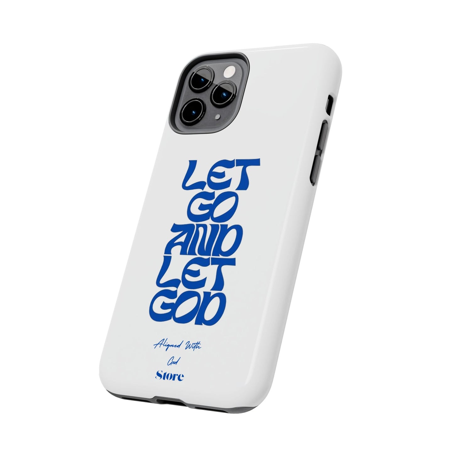 Let go & Let God - Universal Phone Case