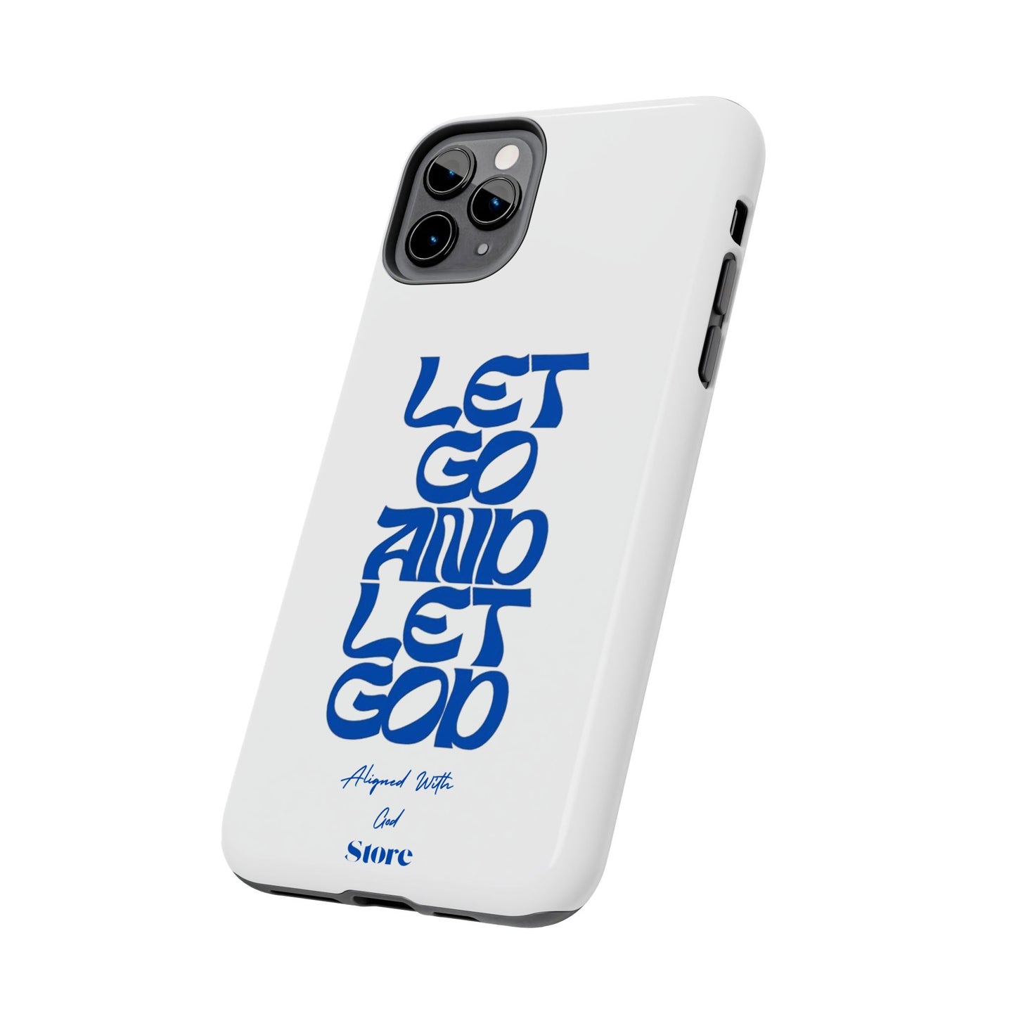 Let go & Let God - Universal Phone Case