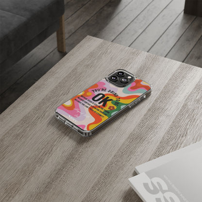 You are going to be OK - Clear Universal Case