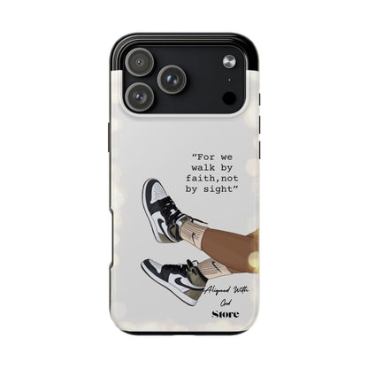 Walk by Faith - Universal Phone Case