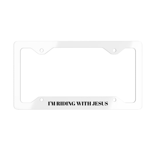 "I'm Riding With Jesus"  — Metal License Plate Frame
