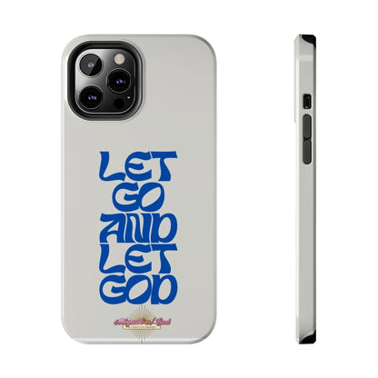 Let go & Let God - Phone Cases
