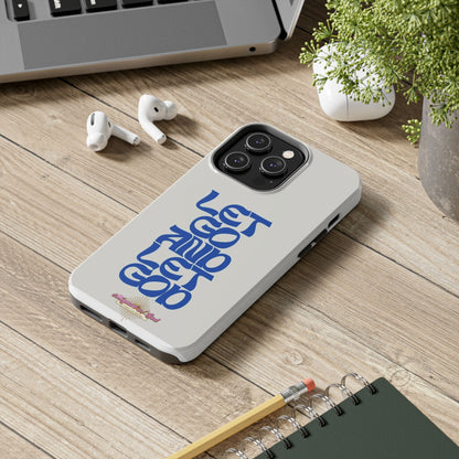 Let go & Let God - Phone Cases
