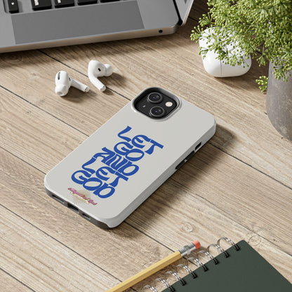 Let go & Let God - Phone Cases