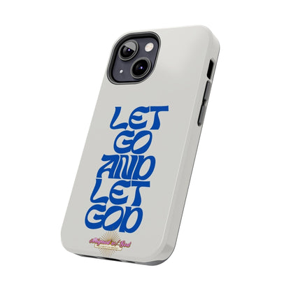 Let go & Let God - Phone Cases