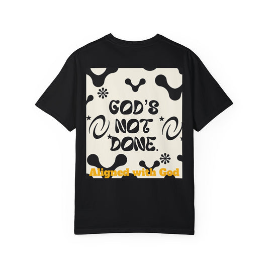 God's not done - Unisex T-Shirt