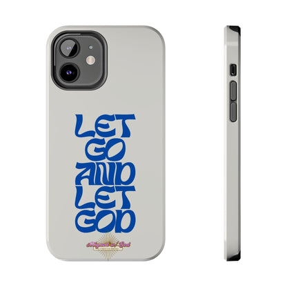 Let go & Let God - Phone Cases
