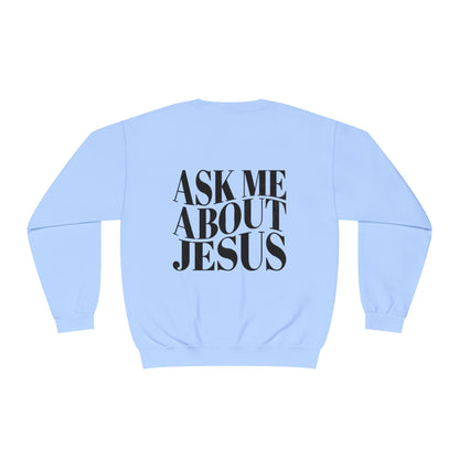 Ask me about Jesus - Crewneck Sweatshirt