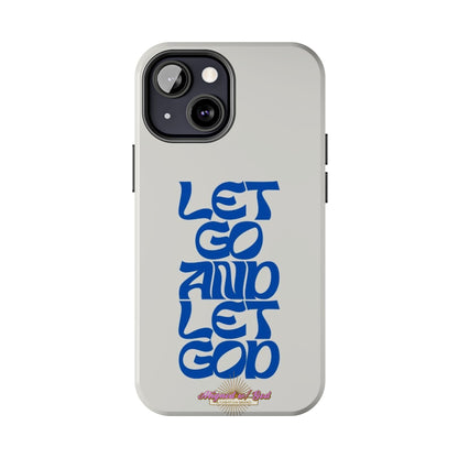 Let go & Let God - Phone Cases