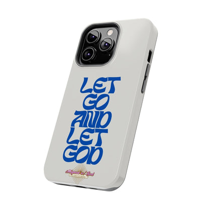 Let go & Let God - Phone Cases
