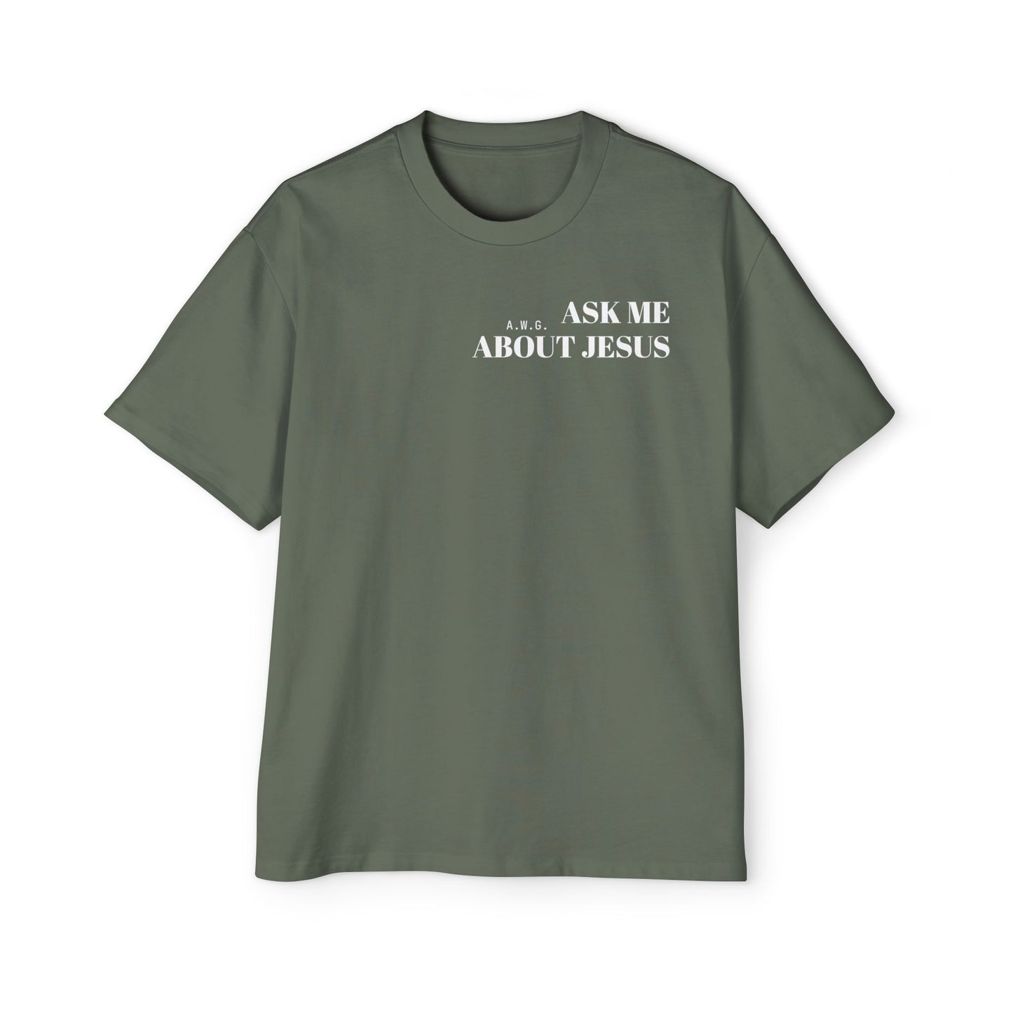 Ask me about Jesus - Oversized Tee