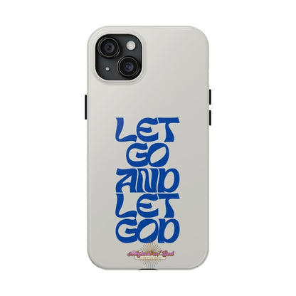 Let go & Let God - Phone Cases