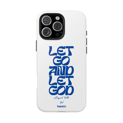 Let go & Let God - Universal Phone Case