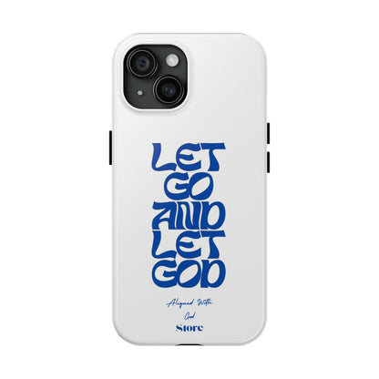 Let go & Let God - Universal Phone Case