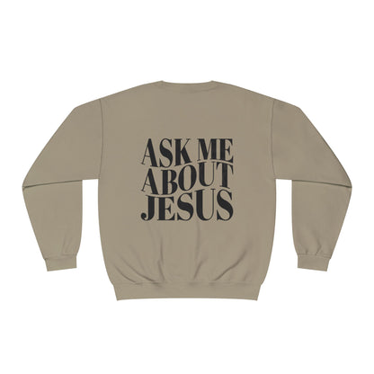 Ask me about Jesus - Crewneck Sweatshirt