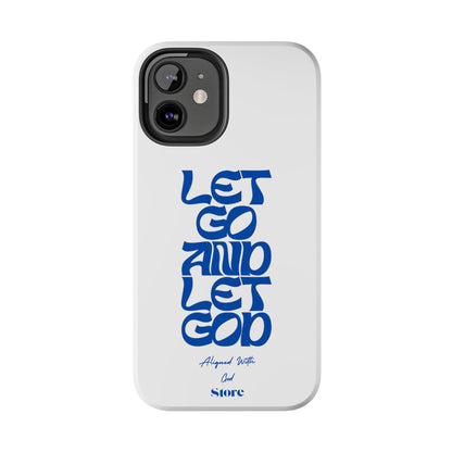 Let go & Let God - Universal Phone Case