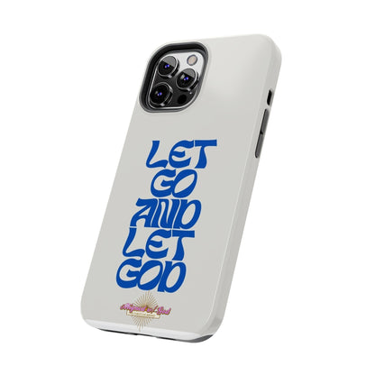 Let go & Let God - Phone Cases