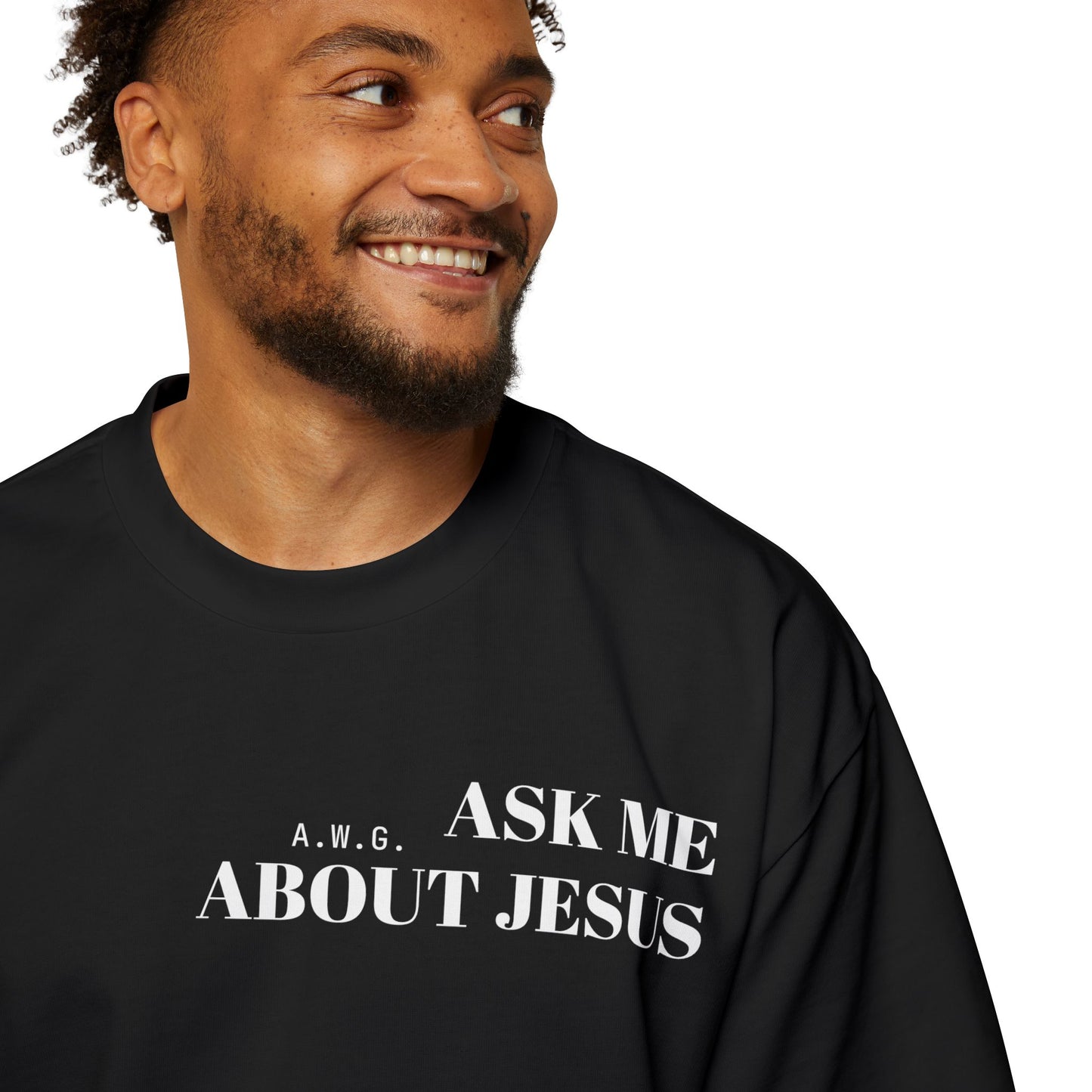 Ask me about Jesus - Oversized Tee