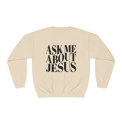 Ask me about Jesus - Crewneck Sweatshirt