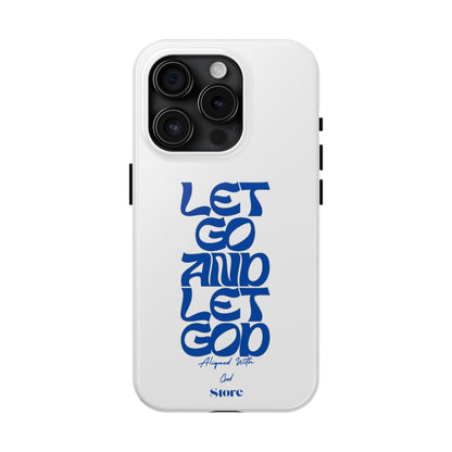 Let go & Let God - Universal Phone Case