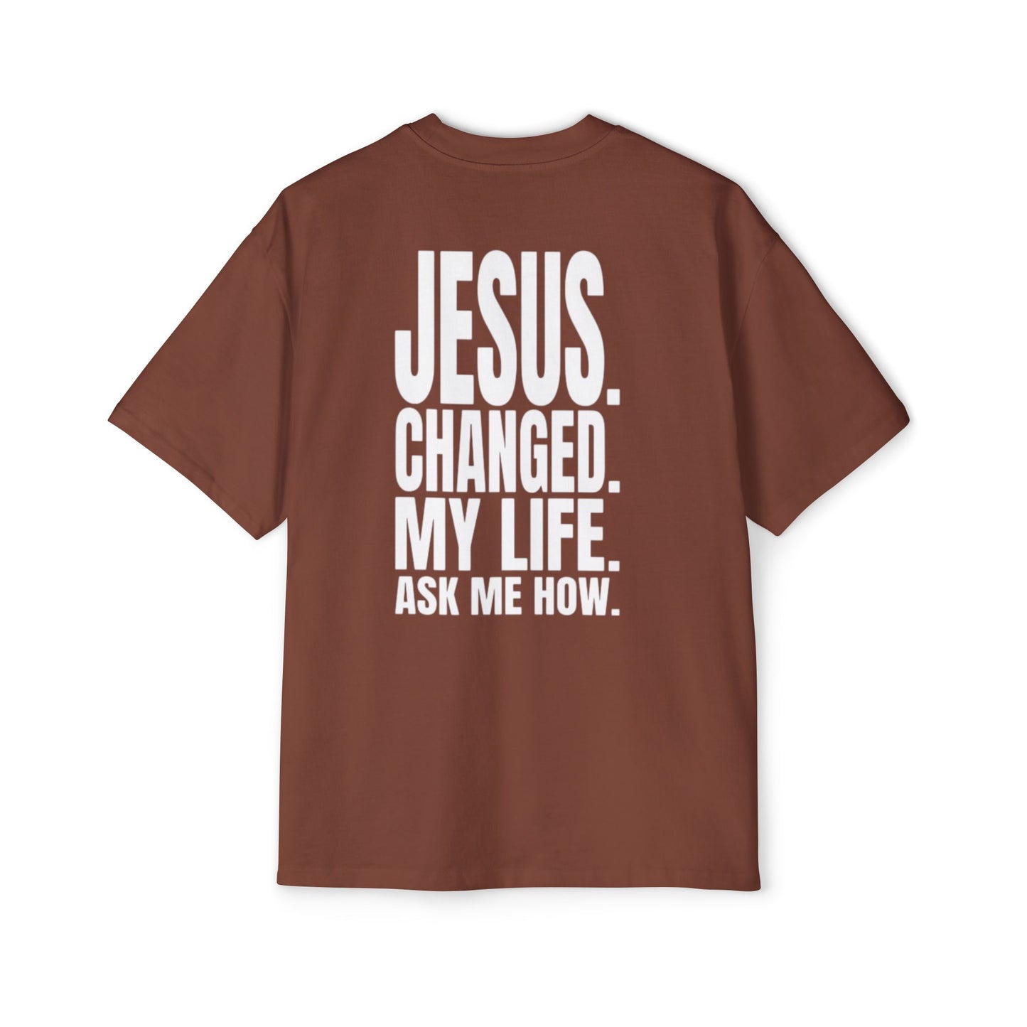 Jesus changed my life - Oversized Tee