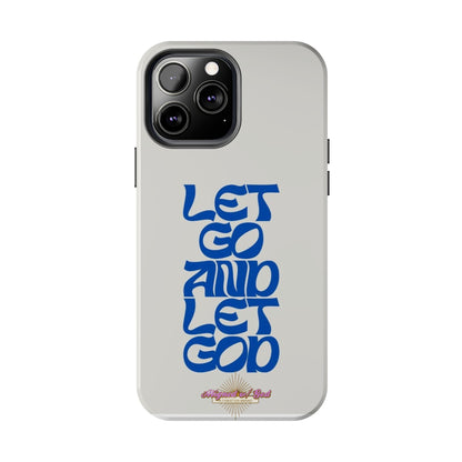 Let go & Let God - Phone Cases