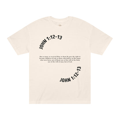 Receive Jesus John 1:12-13 - Unisex Tee