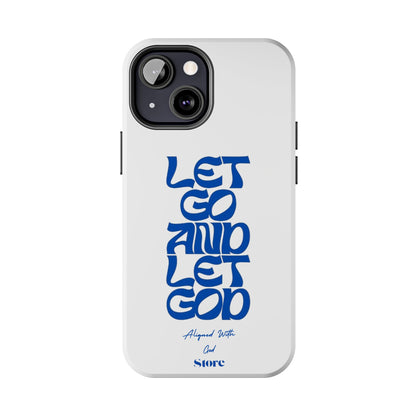 Let go & Let God - Universal Phone Case