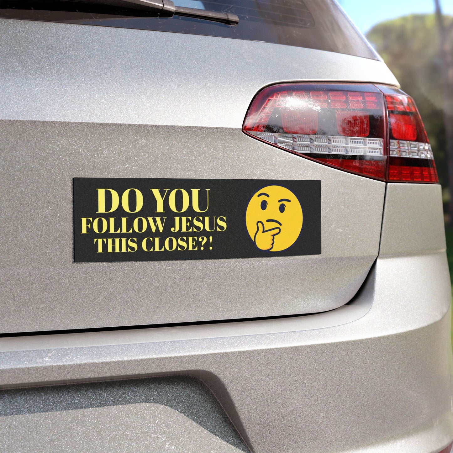Do you follow Jesus this close - Car Magnet