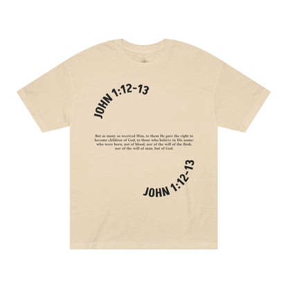Receive Jesus John 1:12-13 - Unisex Tee