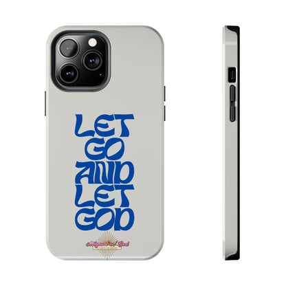 Let go & Let God - Phone Cases