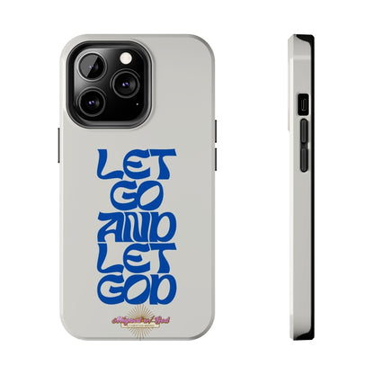 Let go & Let God - Phone Cases