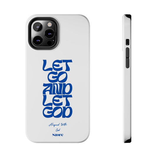 Let go & Let God - Universal Phone Case