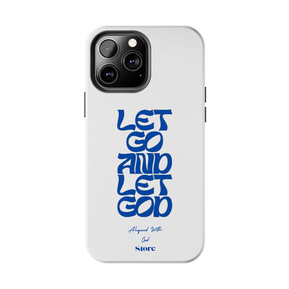 Let go & Let God - Universal Phone Case