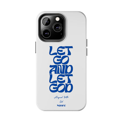 Let go & Let God - Universal Phone Case