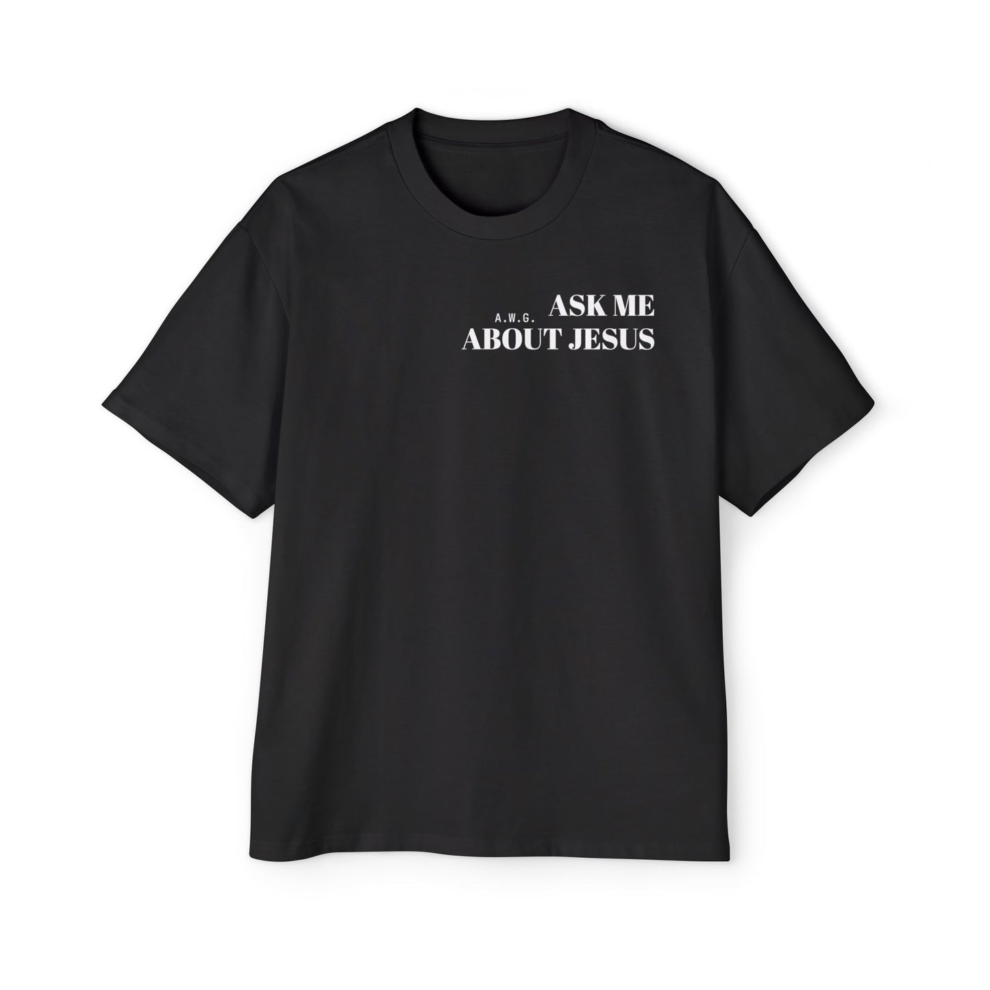 Ask me about Jesus - Oversized Tee