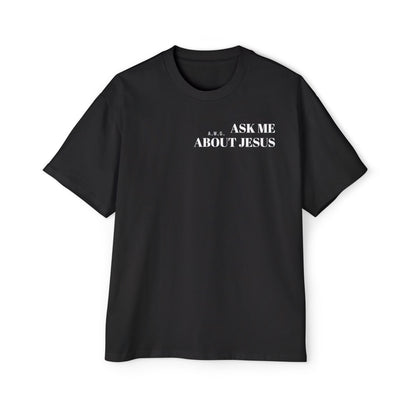 Ask me about Jesus - Oversized Tee