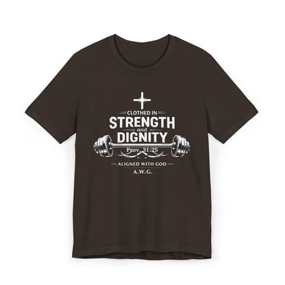 Clothed in Strength and Dignity - Tee