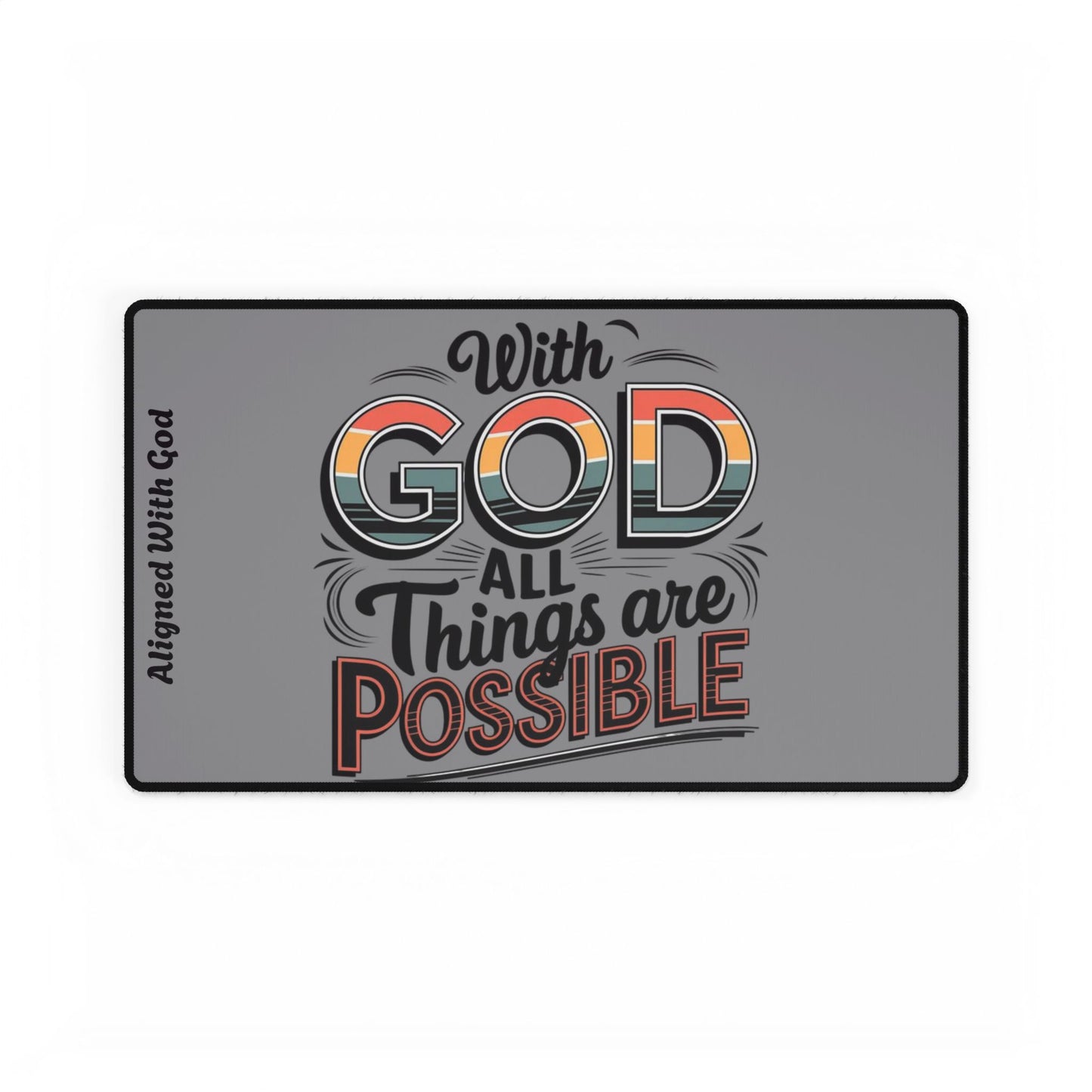 With God All Things Are Possible - Desk Mat