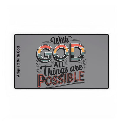 With God All Things Are Possible - Desk Mat