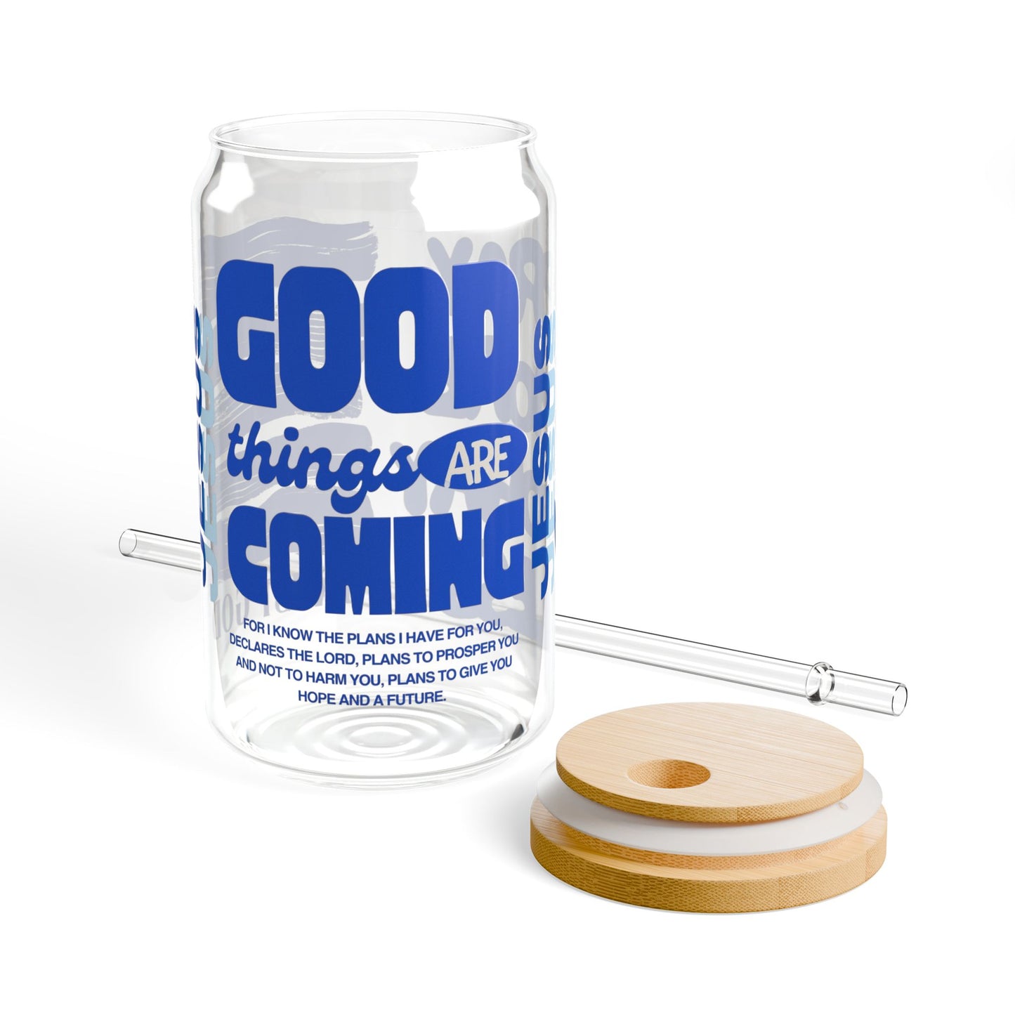 Sipper Glass - Good things are coming