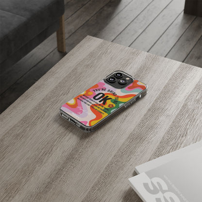 You are going to be OK - Clear Universal Case