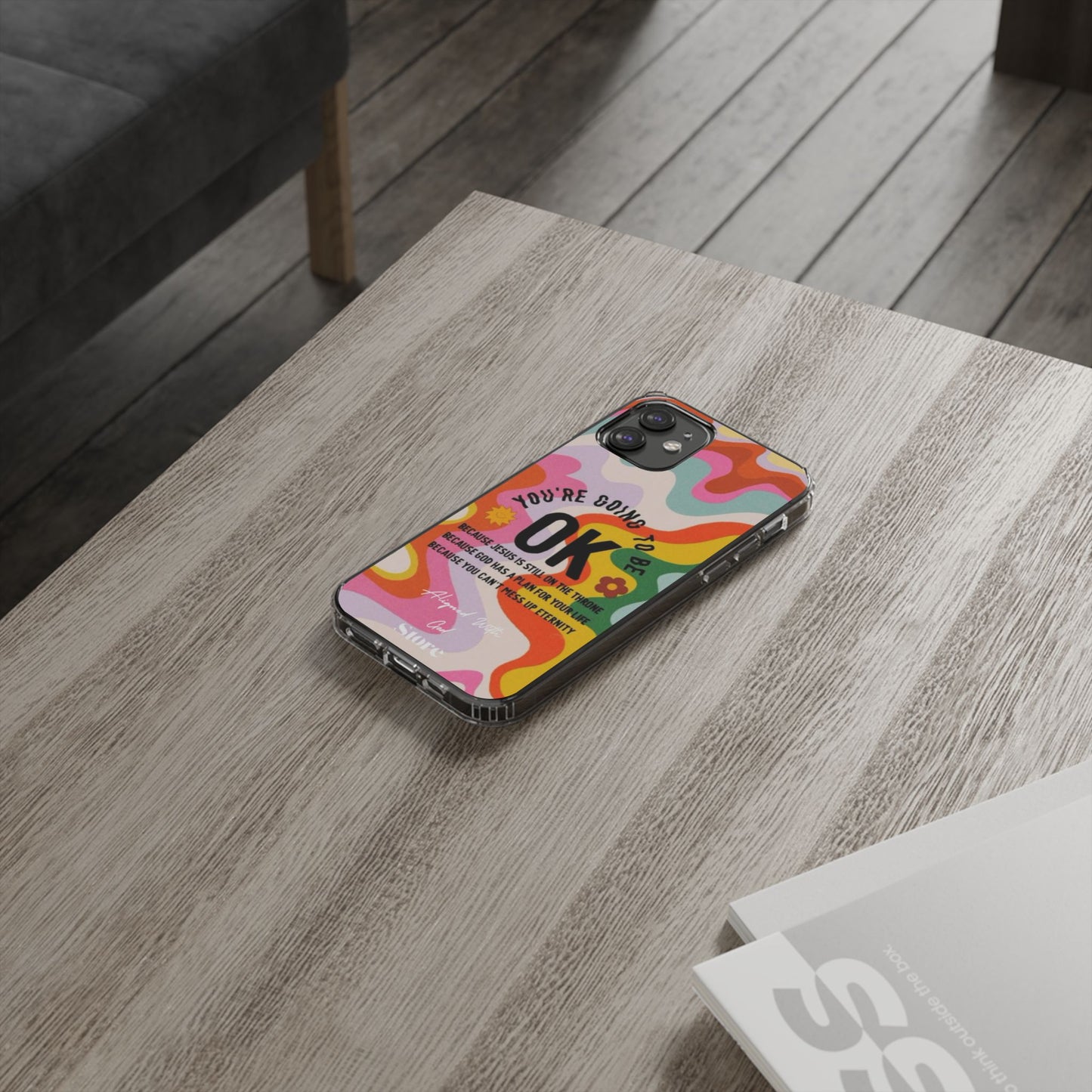 You are going to be OK - Clear Universal Case
