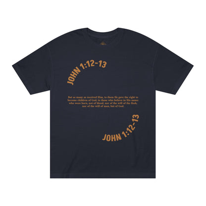Receive Jesus John 1:12-13 - Unisex Tee