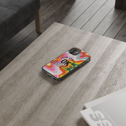 You are going to be OK - Clear Universal Case