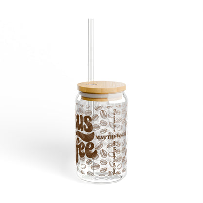 Sipper Glass - Jesus and Coffee