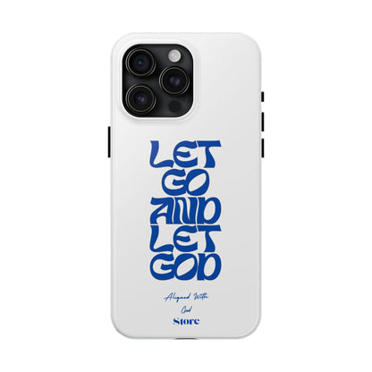 Let go & Let God - Universal Phone Case