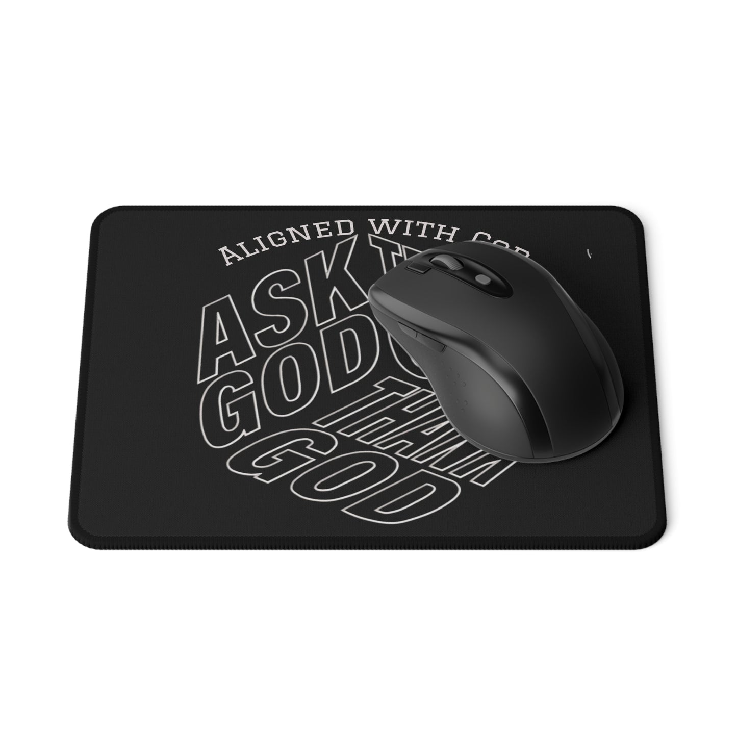 Ask, Trust, Thank God - Mouse Pad