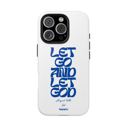 Let go & Let God - Universal Phone Case